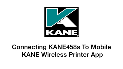 Connecting KANE458s To Mobile KANE Wireless Printer App